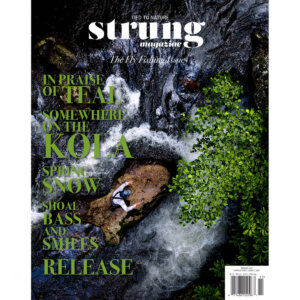 Strung Magazine - Fly Fishing Magazine